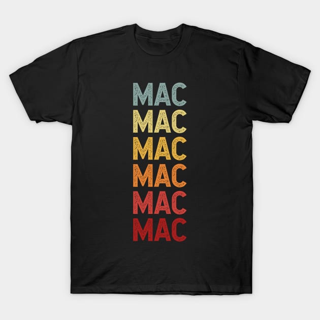 Mac Name Vintage Retro Gift Named Mac T-Shirt by CoolDesignsDz